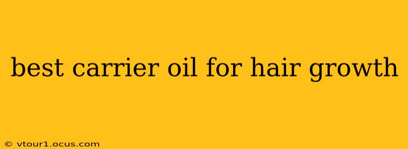 best carrier oil for hair growth