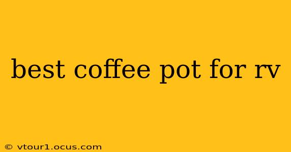 best coffee pot for rv