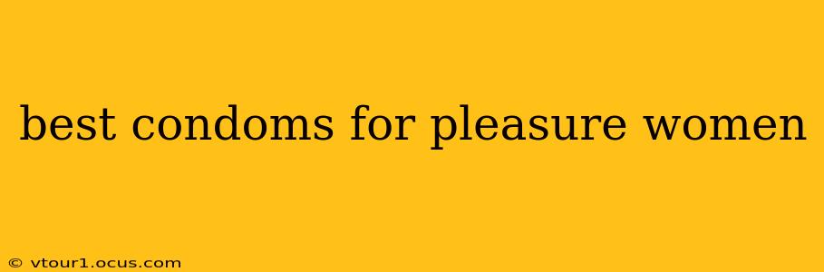 best condoms for pleasure women