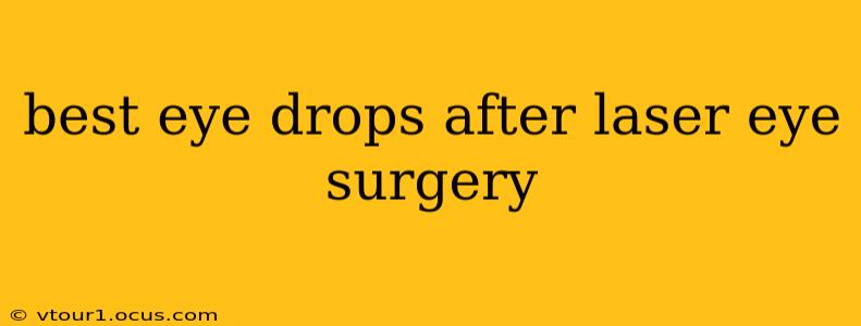 best eye drops after laser eye surgery