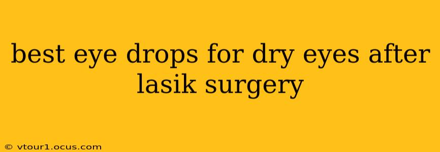 best eye drops for dry eyes after lasik surgery