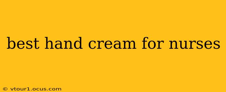 best hand cream for nurses