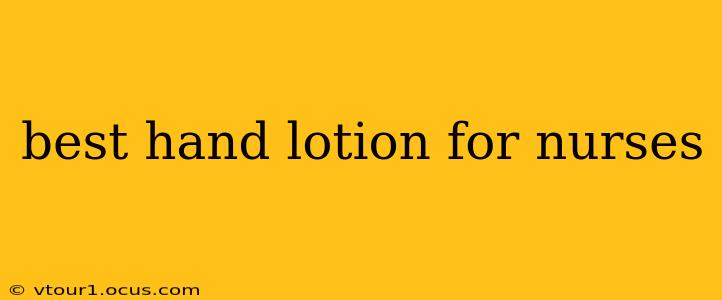 best hand lotion for nurses