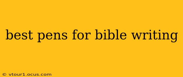 best pens for bible writing