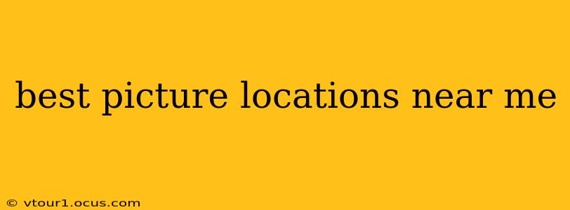 best picture locations near me