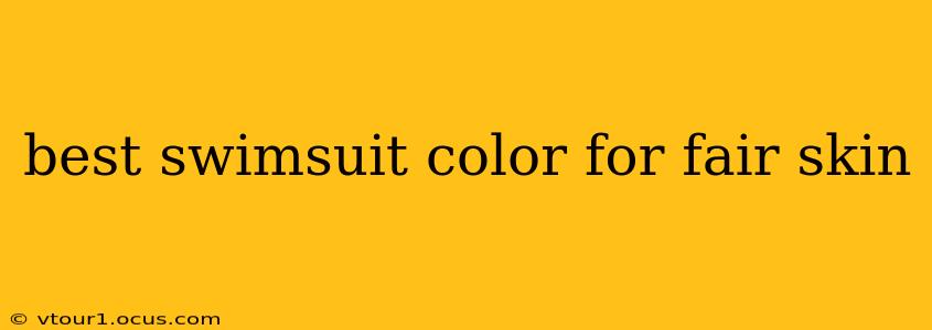 best swimsuit color for fair skin