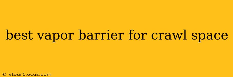 best vapor barrier for crawl space
