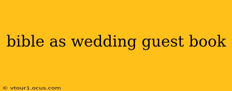bible as wedding guest book