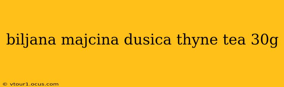 biljana majcina dusica thyne tea 30g