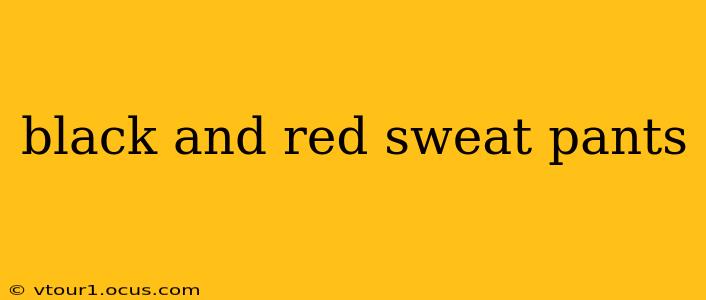black and red sweat pants
