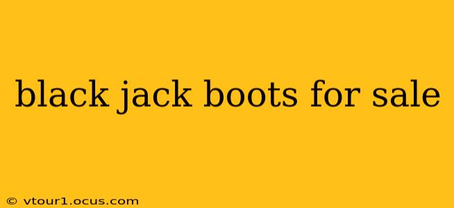black jack boots for sale