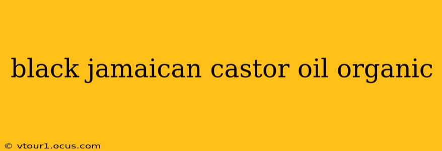 black jamaican castor oil organic