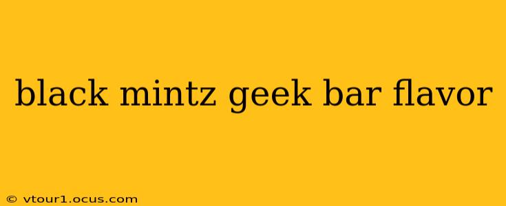 black mintz geek bar flavor