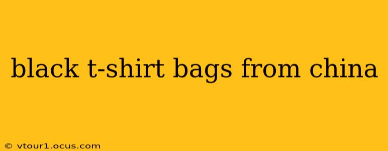 black t-shirt bags from china