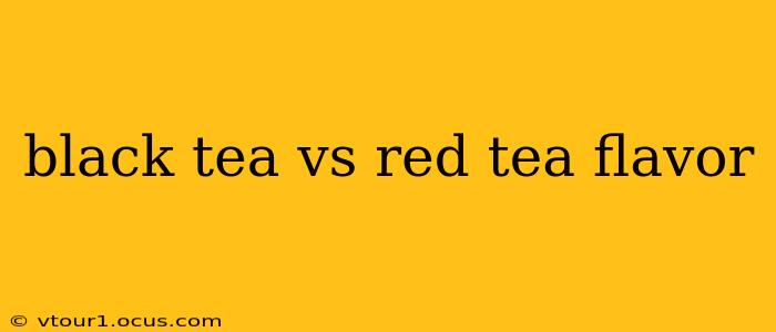 black tea vs red tea flavor