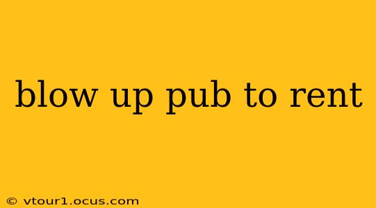blow up pub to rent
