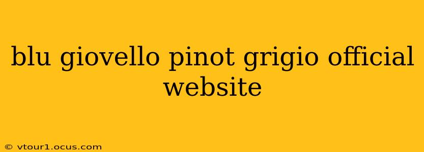 blu giovello pinot grigio official website