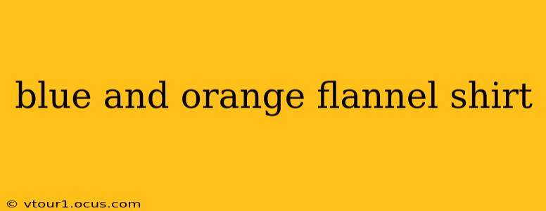 blue and orange flannel shirt