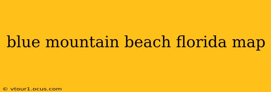blue mountain beach florida map