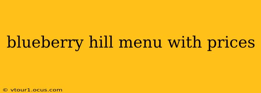blueberry hill menu with prices