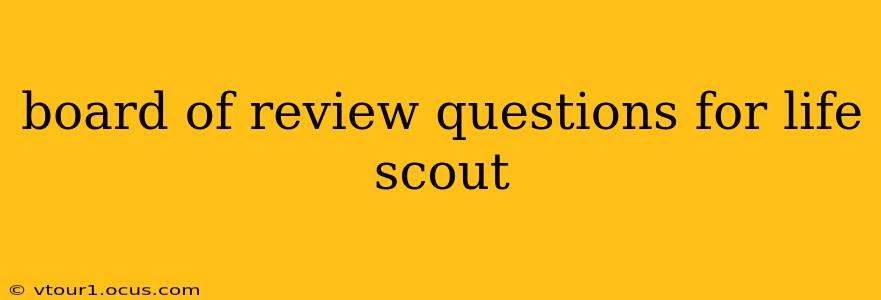 board of review questions for life scout