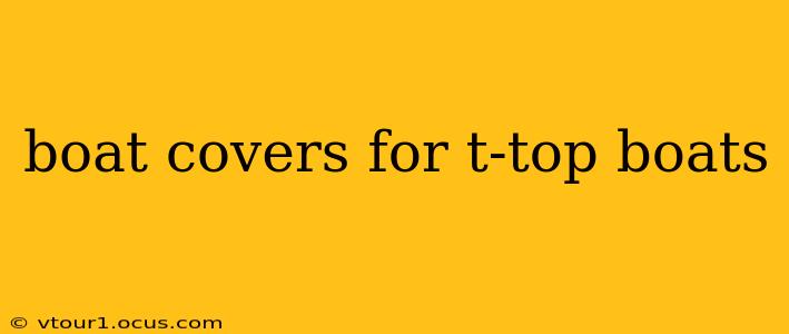 boat covers for t-top boats