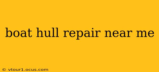 boat hull repair near me