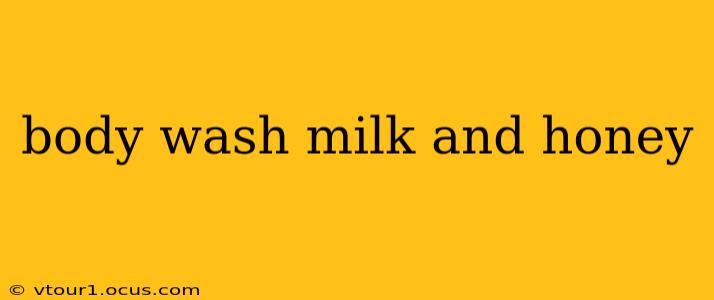 body wash milk and honey