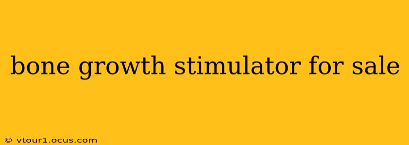bone growth stimulator for sale