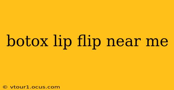 botox lip flip near me