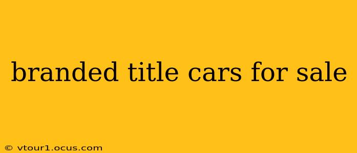 branded title cars for sale