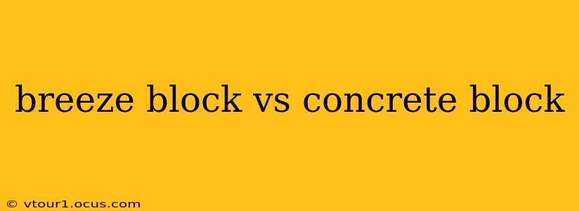breeze block vs concrete block