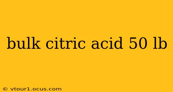bulk citric acid 50 lb