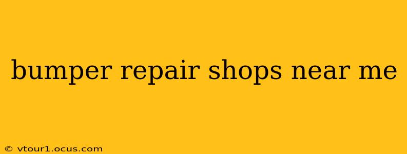 bumper repair shops near me