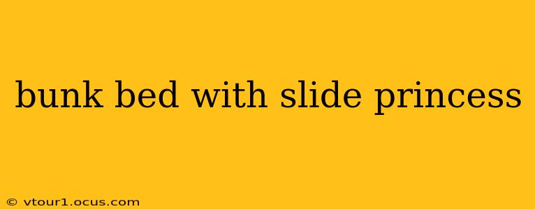 bunk bed with slide princess