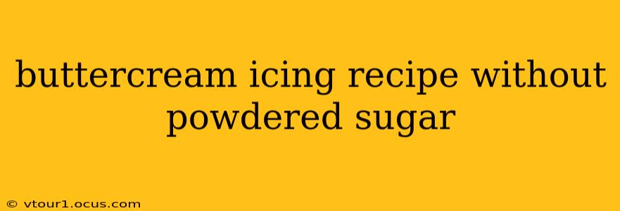 buttercream icing recipe without powdered sugar