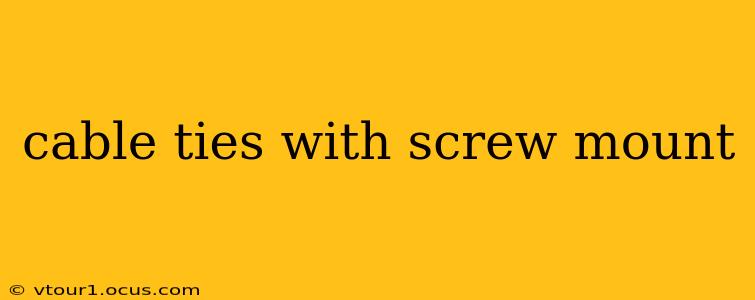 cable ties with screw mount