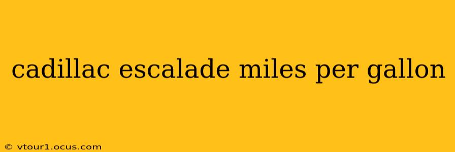 cadillac escalade miles per gallon