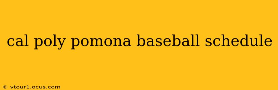 cal poly pomona baseball schedule