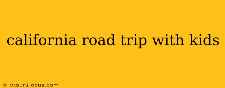 california road trip with kids