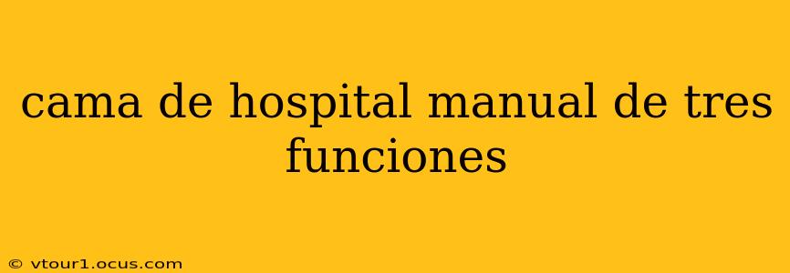 cama de hospital manual de tres funciones