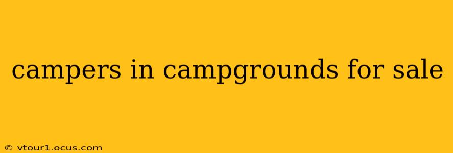 campers in campgrounds for sale