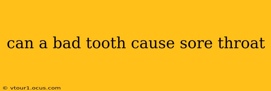 can a bad tooth cause sore throat