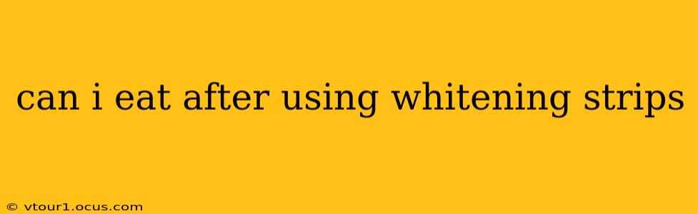 can i eat after using whitening strips