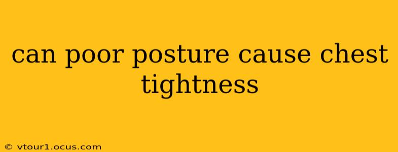 can poor posture cause chest tightness