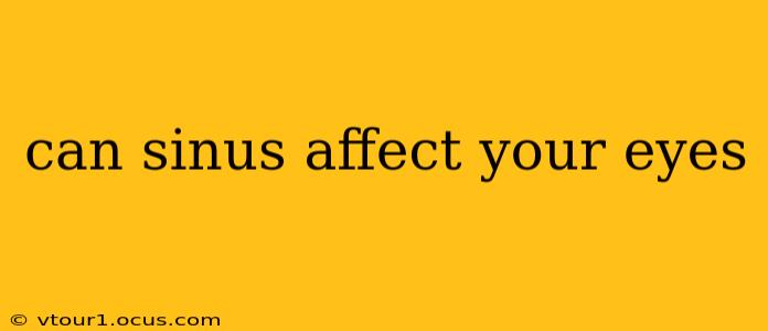 can sinus affect your eyes
