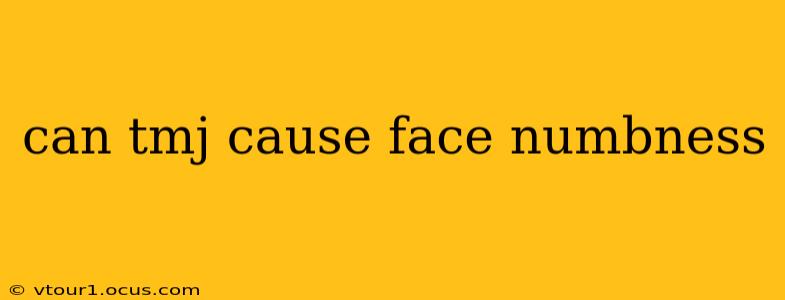 can tmj cause face numbness