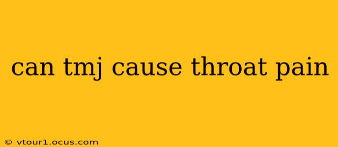 can tmj cause throat pain