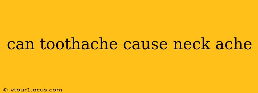 can toothache cause neck ache