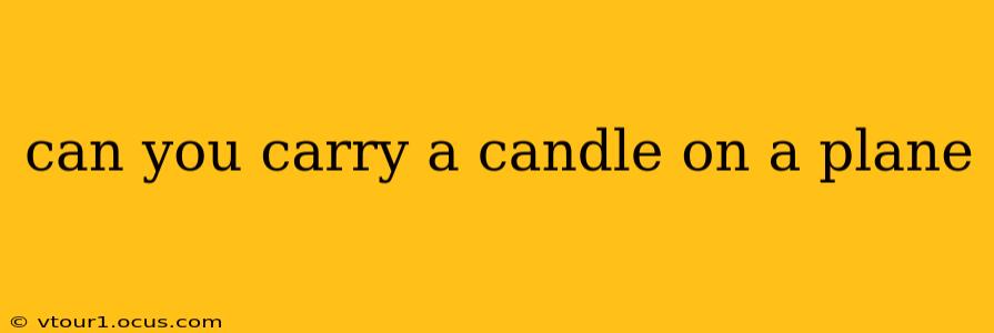 can you carry a candle on a plane